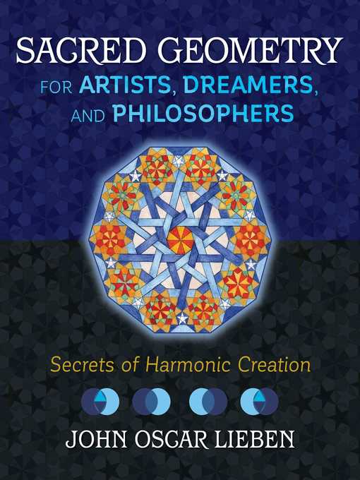 Title details for Sacred Geometry for Artists, Dreamers, and Philosophers by John Oscar Lieben - Wait list